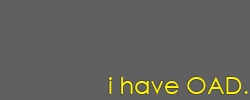 I have OAD! I love David Archuleta!