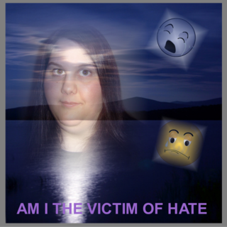 AMITHEVICTIMOFHATE.png