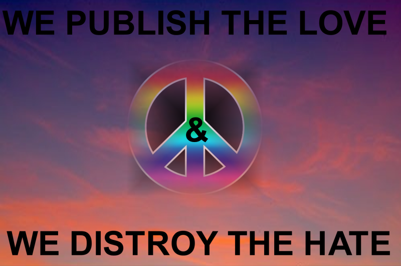 WEPUBLISHTHELOVEWEDISTROYTHEHATE.png