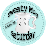 Sweaty Mug Saturday